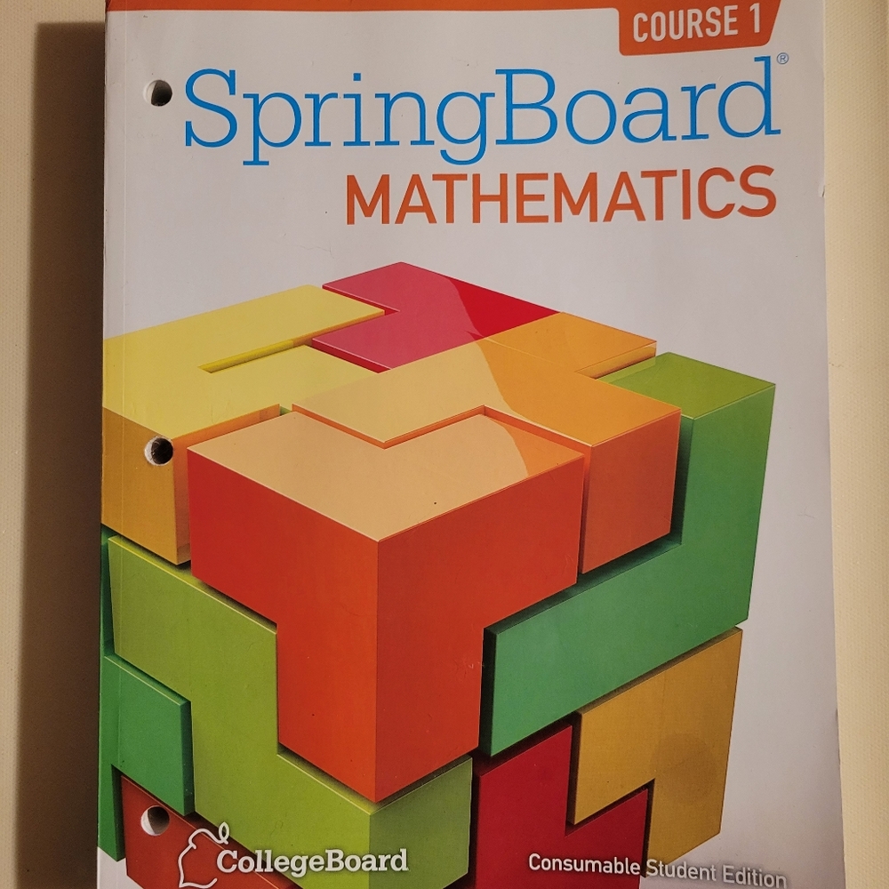 SpringBoard Mathematics Course 1 by CollegeBoard